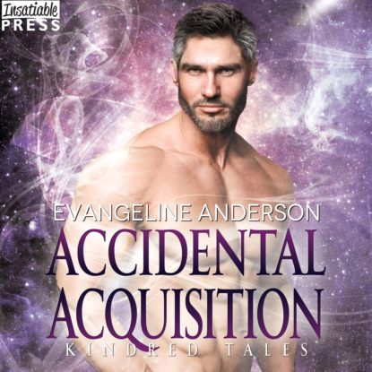 Accidental Acquisition - A Kindred Tales Novel (Unabridged) - Evangeline Anderson