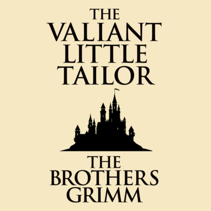 The Valiant Little Tailor (Unabridged)