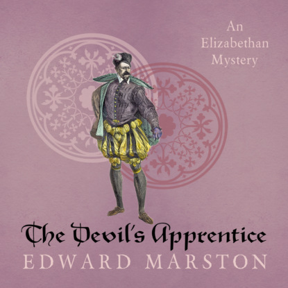 The Devil's Apprentice - Nicholas Bracewell, Book 11 (Unabridged) - Edward  Marston