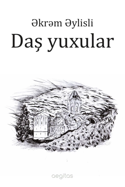 Обложка книги Daş yuxular. Rekviyem romanı, Акрам Айлисли