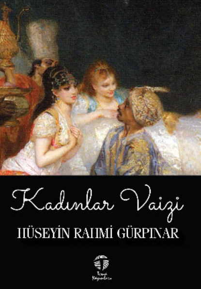 Обложка книги Kadınlar Vaizi, Hüseyin Rahmi Gürpınar