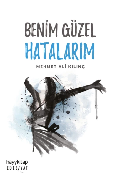 Обложка книги Benim Güzel Hatalarim, Mehmet Ali Kilinç