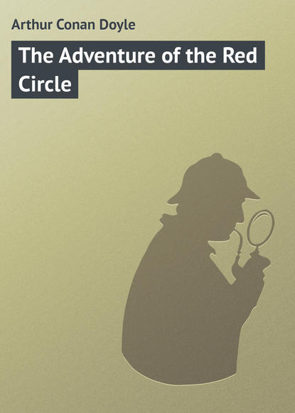 Arthur Conan Doyle — The Adventure of the Red Circle