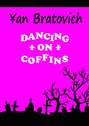 Dancing on Coffins. Black comedy