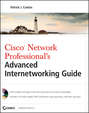 Cisco Network Professional\'s Advanced Internetworking Guide (CCNP Series)