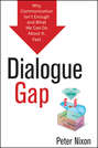 Dialogue Gap. Why Communication Isn\'t Enough and What We Can Do About It, Fast