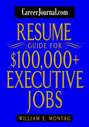 CareerJournal.com Resume Guide for $100,000 + Executive Jobs