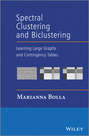 Spectral Clustering and Biclustering. Learning Large Graphs and Contingency Tables