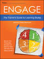 Engage. The Trainer\'s Guide to Learning Styles