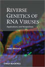Reverse Genetics of RNA Viruses. Applications and Perspectives