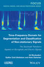 Time-Frequency Domain for Segmentation and Classification of Non-stationary Signals