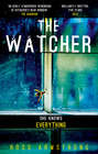 The Watcher: A dark addictive thriller with the ultimate psychological twist