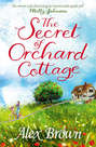 The Secret of Orchard Cottage: The feel-good number one bestseller