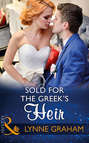 Sold For The Greek\'s Heir