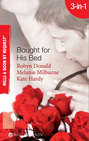 Bought for His Bed: Virgin Bought and Paid For \/ Bought for Her Baby \/ Sold to the Highest Bidder!