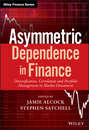 Asymmetric Dependence in Finance