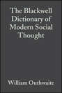 The Blackwell Dictionary of Modern Social Thought