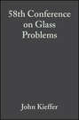 58th Conference on Glass Problems