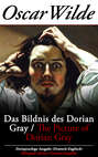 Das Bildnis des Dorian Gray \/ The Picture of Dorian Gray - Zweisprachige Ausgabe (Deutsch-Englisch)