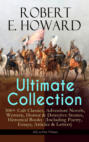 ROBERT E. HOWARD Ultimate Collection – 300+ Cult Classics