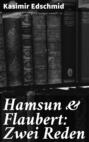 Hamsun & Flaubert: Zwei Reden