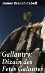 Gallantry: Dizain des Fetes Galantes