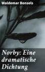 Norby: Eine dramatische Dichtung