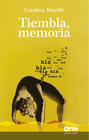 Tiembla, memoria