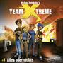 Team X-Treme, Folge 1: Alles oder nichts