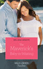 The Maverick\'s Baby-In-Waiting
