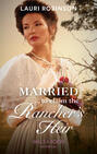 Married To Claim The Rancher\'s Heir