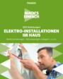 Mach\'s einfach: Elektro-Installationen im Haus