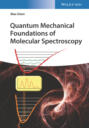 Quantum Mechanical Foundations of Molecular Spectroscopy
