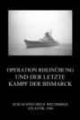Operation Rheinübung und der letzte Kampf der Bismarck