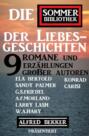 Die Sommer Bibliothek der Liebesgeschichten: Alfred Bekker präsentiert 10 Romane und Erzählungen großer Autoren