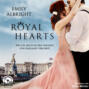 Royal Hearts - Wie ich mich in den Prinzen von England verliebte (Ungekürzt)