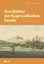 Geschichte der Kapverdischen Inseln (E-Book)