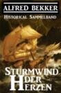Historical Sammelband: Sturmwind der Herzen