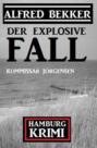 Der explosive Fall: Kommissar Jörgensen Hamburg Krimi