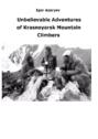 Unbelievable Adventures of Krasnoyarsk mountain climbers. 2021