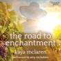 The Road to Enchantment (Unabridged)