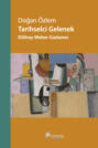 Tarihselci Gelenek: Dilthey-Weber-Gadamer