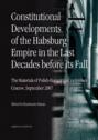Constitutional Developments of the Habsburg Empire in the Last Decades before its Fall