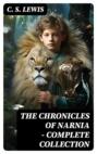 THE CHRONICLES OF NARNIA – Complete Collection