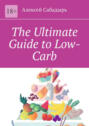 The Ultimate Guide to Low-Carb