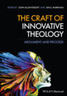 The Craft of Innovative Theology