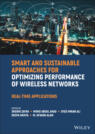 Smart and Sustainable Approaches for Optimizing Performance of Wireless Networks