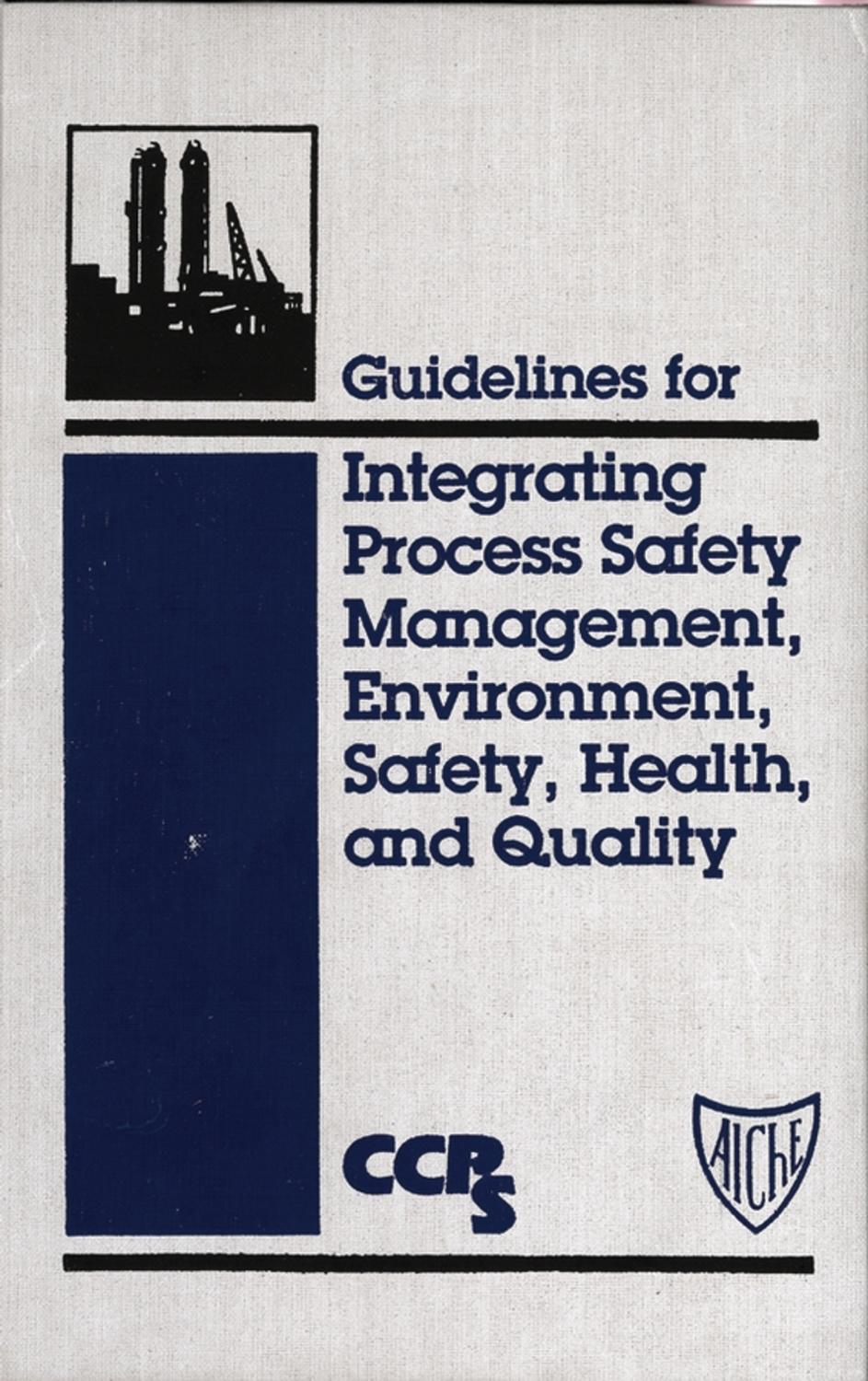 CCPS (Center For Chemical Process Safety), Guidelines For Integrating ...