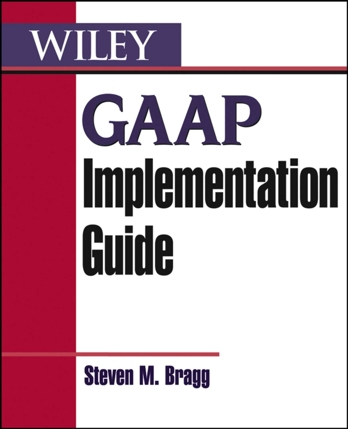 Implementation guide. ГААП. The Vest Pocket Guide to GAAP.