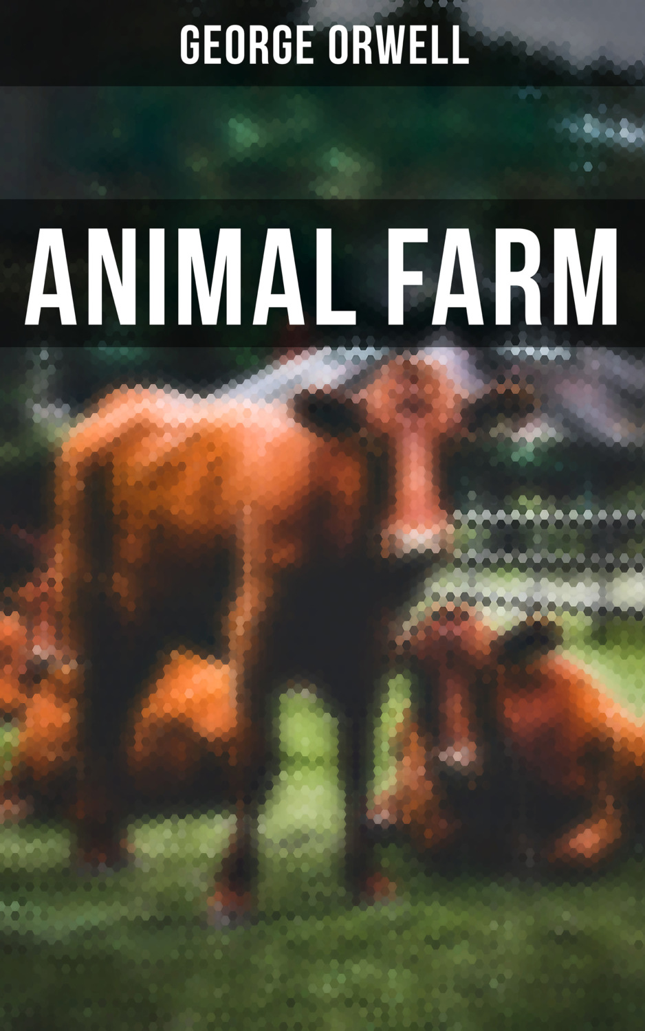 ANIMAL FARM, George Orwell – бесплатно читать онлайн на ЛитРес